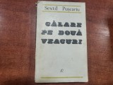 Calare pe doua veacuri de Sextil Puscariu