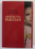 ARHITECTUL PARIZIAN de CHARLES BELFOURE , 2021