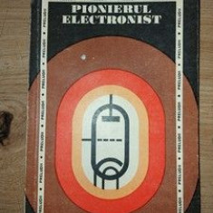 Pionierul electronist- Mihai Constantinescu