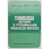 Tehnologia pastrarii si industrializarii produselor horticole - 1983 - Ion Potec (AJ103)