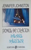 POMUL DE CRACIUN. SALASUL NALUCILOR-JENNIFER JOHNSTON