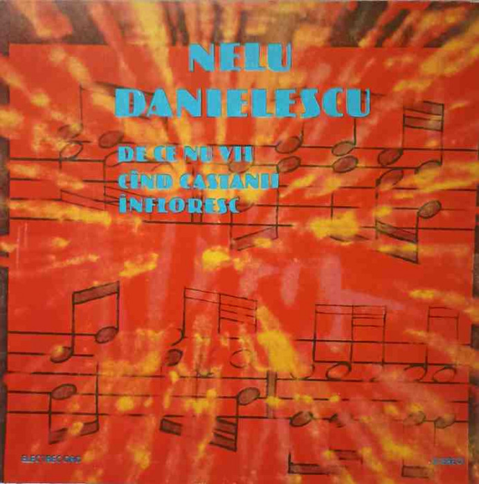 Disc vinil, LP. DE CE NU VII CAND CASTANII INFLORESC-NELU DANIELESCU