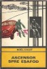 Ascensor spre esafod - Noel Calef | Editura Univers | Colectia Enigma | 1970 | 164 pagini | Stare buna | Literatura