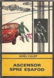 Ascensor spre esafod - Noel Calef