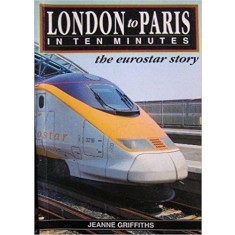 LONDON TO PARIS IN TEN MINUTES - JEANNE GRIFFITHS (CARTE IN LIMBA FRANCEZA)