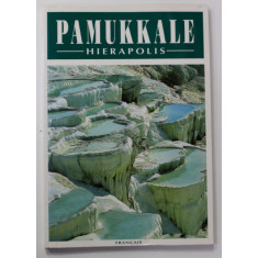 PAMUKALE - HIERAPOLIS , par archeologue ILHAN AKSIT , 2008