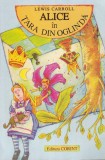Lewis Carroll - Alice &icirc;n Tara din Oglinda