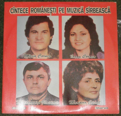 vinyl C&amp;icirc;ntece Rom&amp;acirc;nești Pe Muzică S&amp;icirc;rbească Mărin/Ioana Cornea/Ciurel,1992,d nou foto