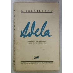 ADELA de GARABET IBRAILEANU , FRAGMENT DIN JURNALUL LUI EMIL CODRESCU , 1933 , EDITIA I *