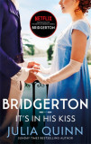 Bridgerton: It&#039;s In His Kiss | Julia Quinn, Piatkus Books
