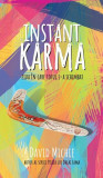 Instant Karma - Paperback brosat - David Michie - Atman