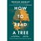How to Read a Tree - Tristan Gooley