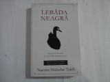 LEBADA NEAGRA - NASSIM NICHOLAS TALEB