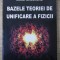 Mihai Gheorghe - Bazele teoriei de unificare a fizicii