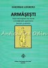 Armasesti. Vatra Ialomiteana De Istorie - Gheorghe Lixandru, Editura Ion Ionescu de la Brad, Biografie, 360 pagini