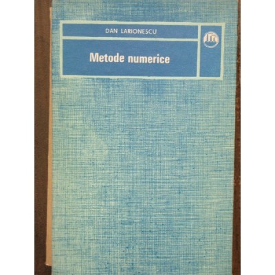 METODE NUMERICE - DAN LARIONESCU foto