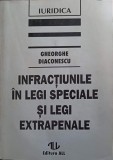 INFRACTIUNILE IN LEGI SPECIALE SI LEGI EXTRAPENALE-GHEORGHE DIACONESCU