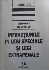 INFRACTIUNILE IN LEGI SPECIALE SI LEGI EXTRAPENALE-GHEORGHE DIACONESCU-243464