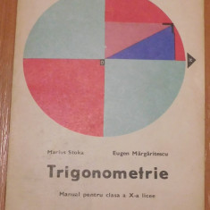 Trigonometrie, manual pentru clasa a X-a de Marius Stoka