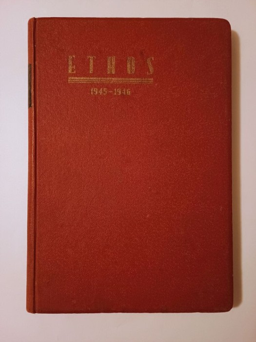 Ethos: Revistă de teorie a culturii (Anul II, 1945, Nr. 1-2 + Nr. 3-4) colegat