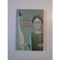 DULCE COMPANIE de LAURA RESTREPO , 2008