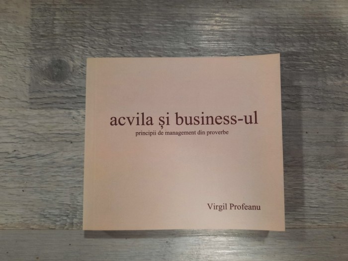 Acvila si business-ul de Virgil Profeanu