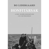 Honfit&aacute;rsak - A d&aacute;n zsid&oacute;k menek&uuml;l&eacute;se 1943 okt&oacute;ber&eacute;ben - Bo Lidergaard