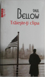 Traieste-ti clipa &ndash; Saul Bellow