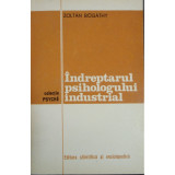 Zoltan Bogathy - Indreptarul psihologului industrial (1975)