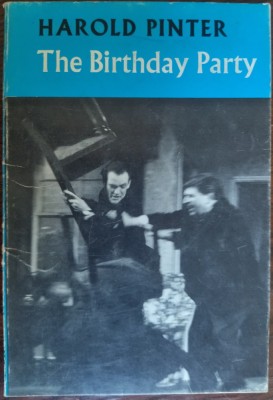 HAROLD PINTER - THE BIRTHDAY PARTY (PIESA IN 3 ACTE) [LIMBA ENGLEZA/LONDON 1966] foto