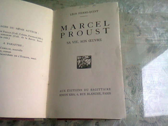 MARCEL PROUST, SA VIE, SON OEUVRE - LEON PIERRE QUINT (CARTE IN LIMBA FRANCEZA)