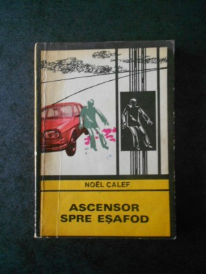 NOEL CALEF - ASCENSOR SPRE ESAFOD (Colectia ENIGMA) foto