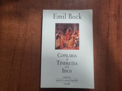 Copilaria si tineretea lui Iisus de Emil Bock foto