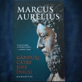 Cumpara ieftin GANDURI CATRE SINE INSUSI - MARCUS AURELIUS - HUMANITAS