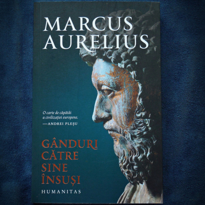 GANDURI CATRE SINE INSUSI - MARCUS AURELIUS - HUMANITAS