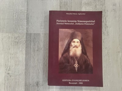 Parintele Ieronim Simonopetritul.Staretul Metocului &amp;quot;Inaltarea Domnului&amp;quot; de Monahul Moise Aghioritul foto