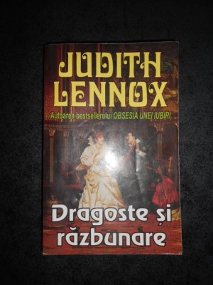 JUDITH LENNOX - DRAGOSTE SI RAZBUNARE (usor uzata) foto