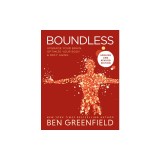 Boundless: Upgrade Your Brain, Optimize Your Body &amp; Defy Aging (Updated and Revised)