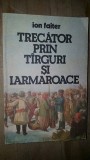 Trecator prin targuri si iarmaroace- Ion Faiter