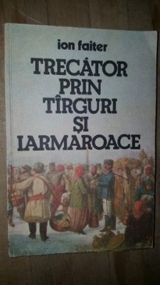 Trecator prin targuri si iarmaroace- Ion Faiter foto