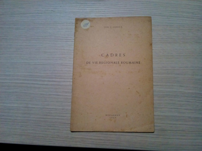 CADRES DE VIE REGIONALE ROUMAINE - Ion I. Ionica - 1940, 16 p.