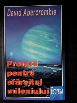 PROFETII PENTRU SFARSITUL MILENIULUI,DAVID ABERCROMBIE foto