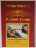 FORUM MASONIC / MASONIC FORUM , REVISTA LUNARA CU TEXT IN ROMANA SI ENGLEZA , MARCH - SEPTEMBER , 2002