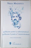 Cumpara ieftin VIRGIL MAZILESCU-GUILLAUME POETUL SI ADMINISTRATORUL/IL POETA E L&#039;AMMINISTRATORE