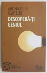 Descopera-ti geniul - Michael J. Gelb foto