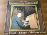 benedek kalman recital de orga franz liszt c. franck i.d. chirescu disc vinyl lp muzica clasica romantica electrecord ST ECE 01549 NM