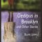 Oedipus in Brooklyn and Other Stories
