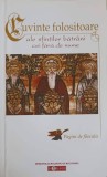 CUVINTE FOLOSITOARE ALE SFINTILOR BATRANI CEI FARA DE NUME-CARTE TIPARITA CU BINECUVANTAREA IPS TEOFAN, MIT-259933
