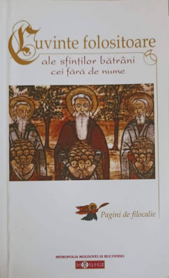 CUVINTE FOLOSITOARE ALE SFINTILOR BATRANI CEI FARA DE NUME-CARTE TIPARITA CU BINECUVANTAREA IPS TEOFAN, MIT-226239 foto