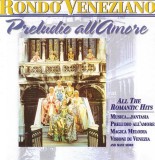 CD # Rond&ograve; Veneziano &lrm;&ndash; Preludio All'Amore - All The Romantic Hits (EX)